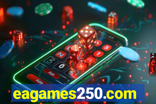 eagames250.com