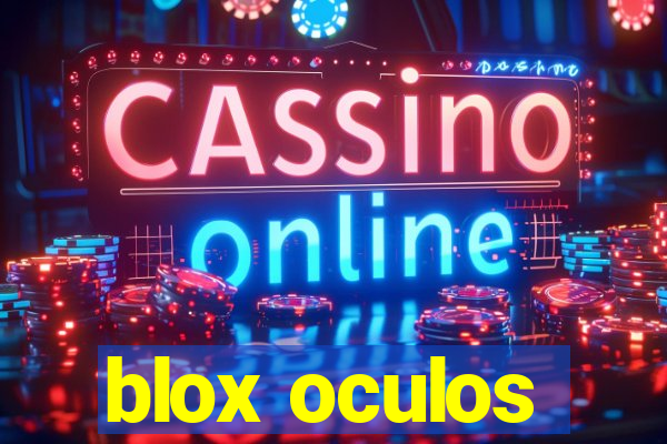 blox oculos