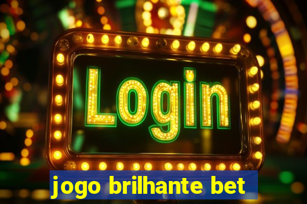 jogo brilhante bet