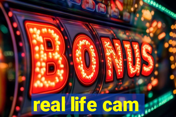 real life cam
