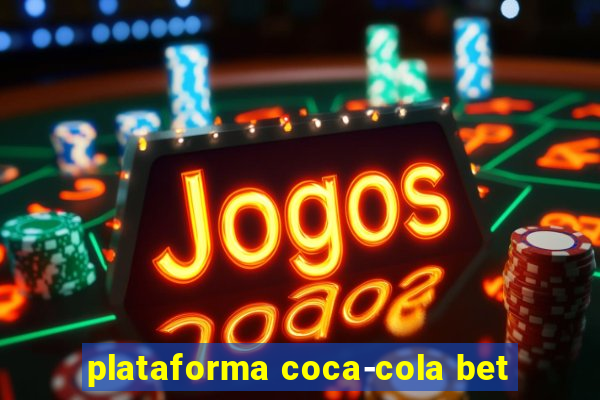 plataforma coca-cola bet