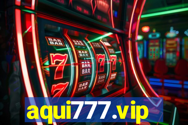 aqui777.vip