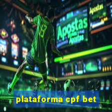 plataforma cpf bet