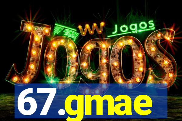 67.gmae