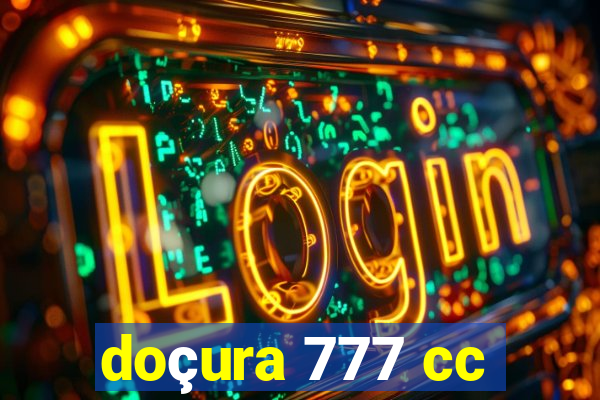 doçura 777 cc