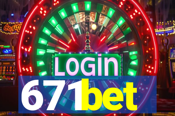 671bet