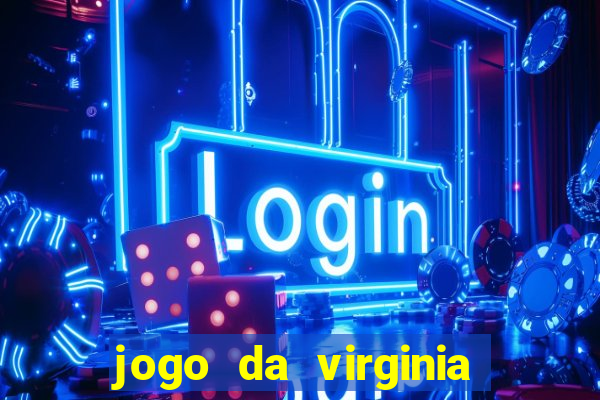 jogo da virginia que da dinheiro