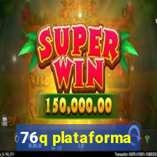 76q plataforma