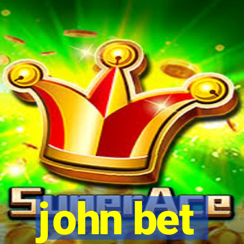 john bet