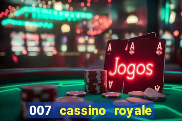 007 cassino royale dublado download