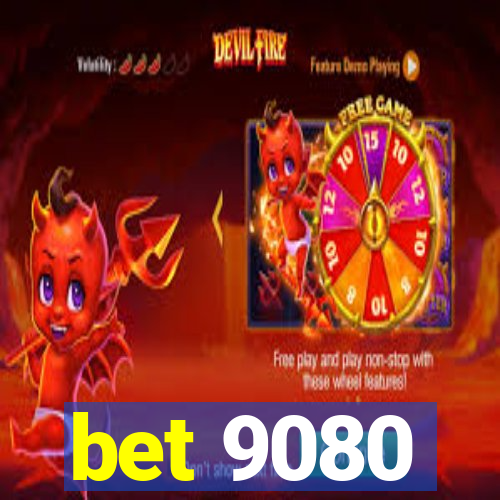 bet 9080