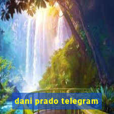 dani prado telegram