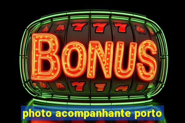 photo acompanhante porto