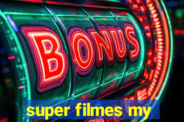 super filmes my