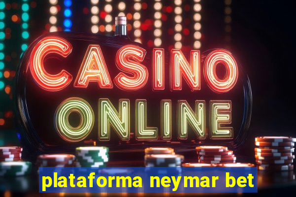 plataforma neymar bet