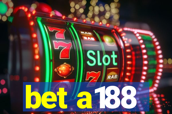 bet a188