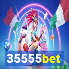 35555bet