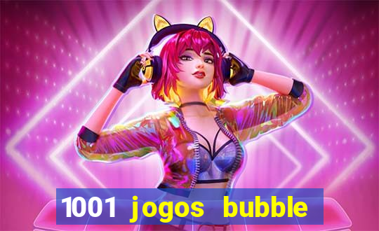 1001 jogos bubble shooter grátis