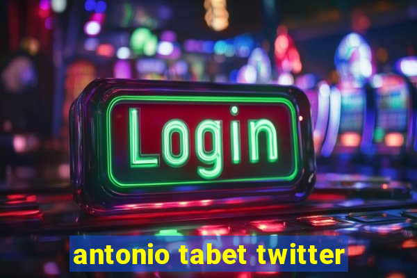 antonio tabet twitter