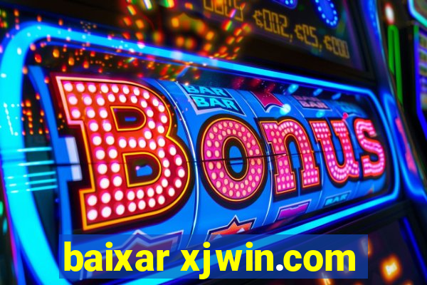 baixar xjwin.com