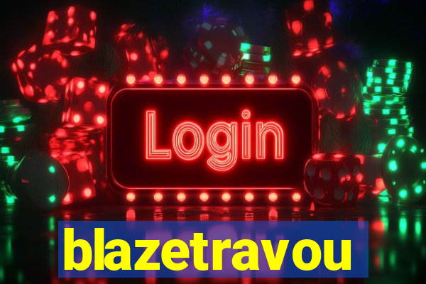 blazetravou
