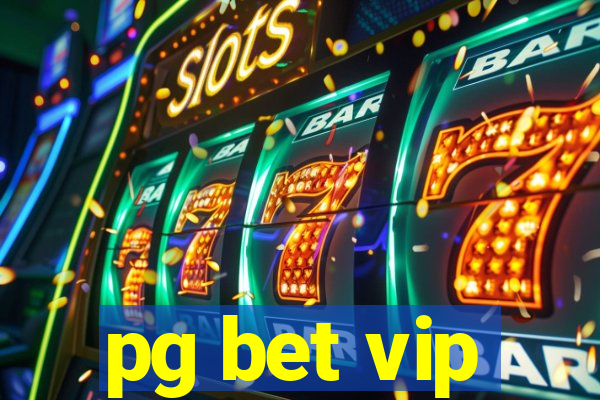 pg bet vip
