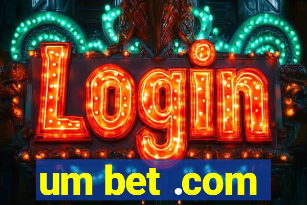 um bet .com