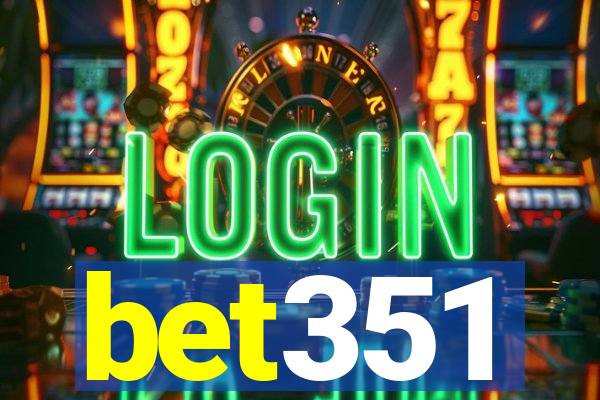 bet351