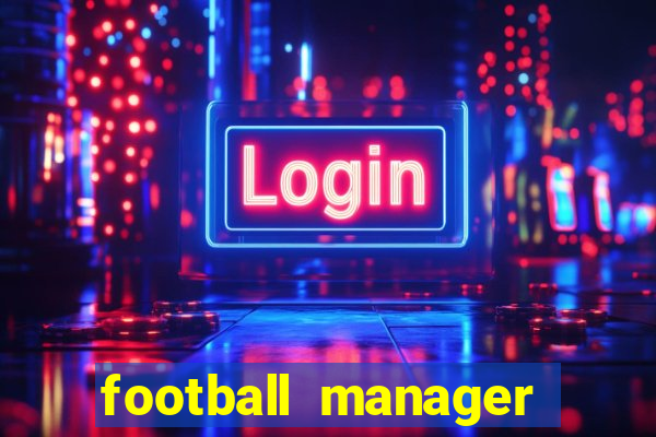 football manager 2024 crack