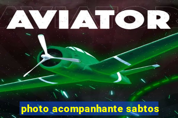 photo acompanhante sabtos