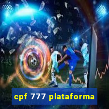 cpf 777 plataforma