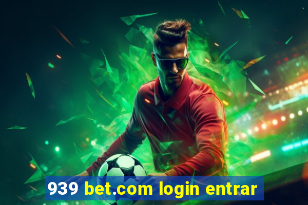 939 bet.com login entrar