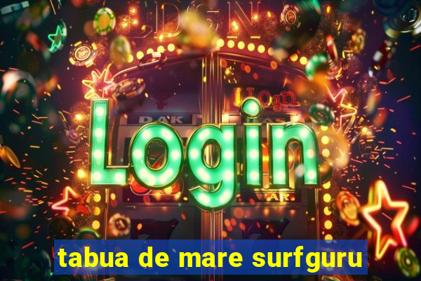 tabua de mare surfguru