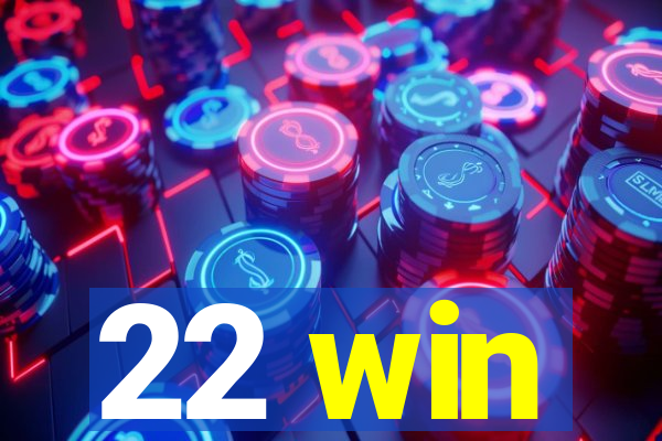 22 win