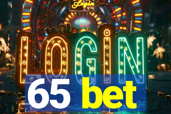 65 bet