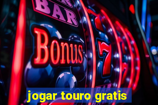 jogar touro gratis