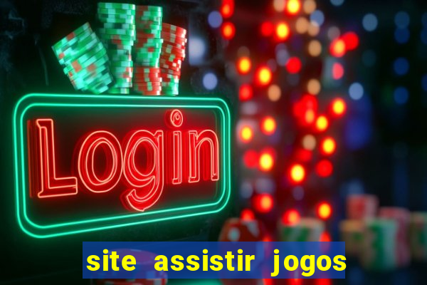site assistir jogos de futebol