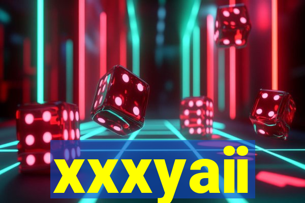 xxxyaii