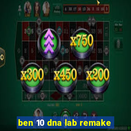 ben 10 dna lab remake