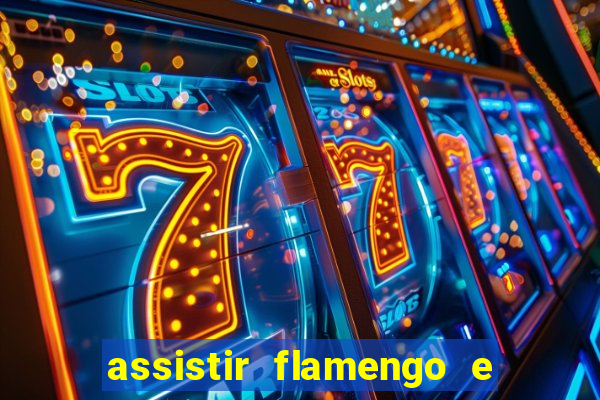 assistir flamengo e atlético mineiro