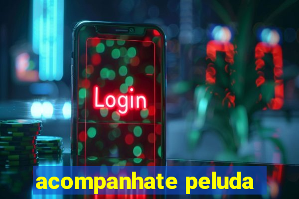 acompanhate peluda