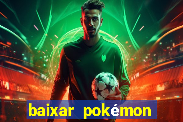 baixar pokémon mundos elementais