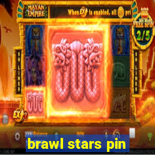 brawl stars pin