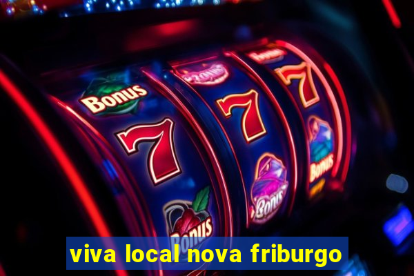 viva local nova friburgo