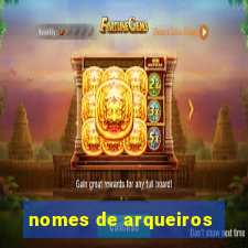 nomes de arqueiros