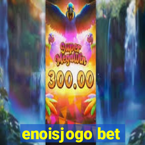 enoisjogo bet
