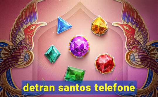 detran santos telefone