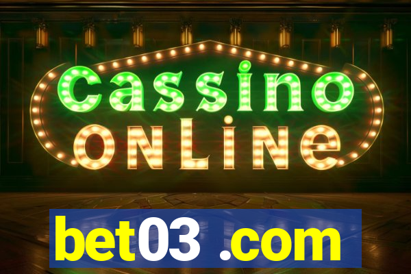bet03 .com