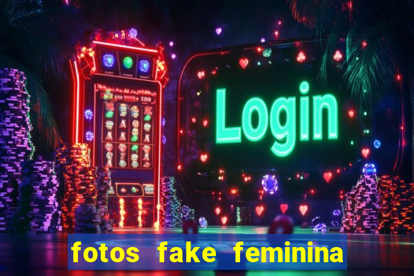 fotos fake feminina no espelho