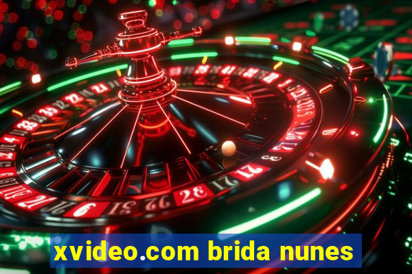 xvideo.com brida nunes